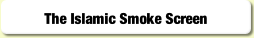 The Islamic Smoke Screen.